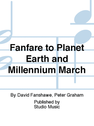 Fanfare to Planet Earth and Millennium March