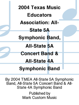 2004 Texas Music Educators Association: All-State 5A Symphonic Band, All-State 5A Concert Band & All-State 4A Symphonic Band