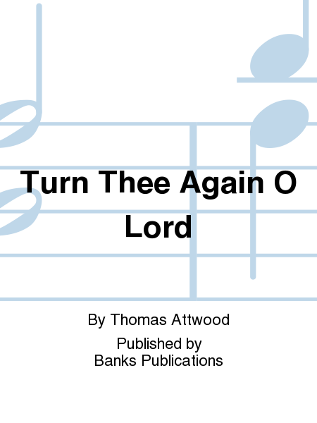 Turn Thee Again O Lord
