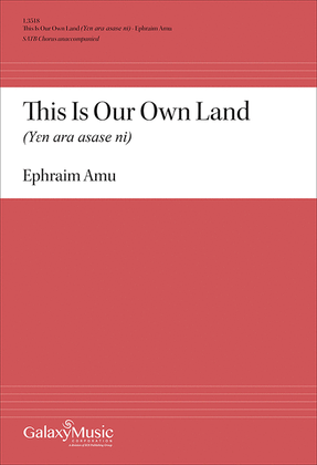 This Is Our Own Land (Yɛn ara asase ni)