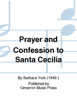 Prayer and Confession to Santa Cecilia