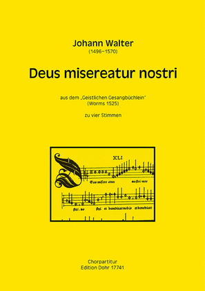 Deus misereatur nostri zu vier Stimmen (SATB) (aus dem "Geistlichen Gesangbüchlein")