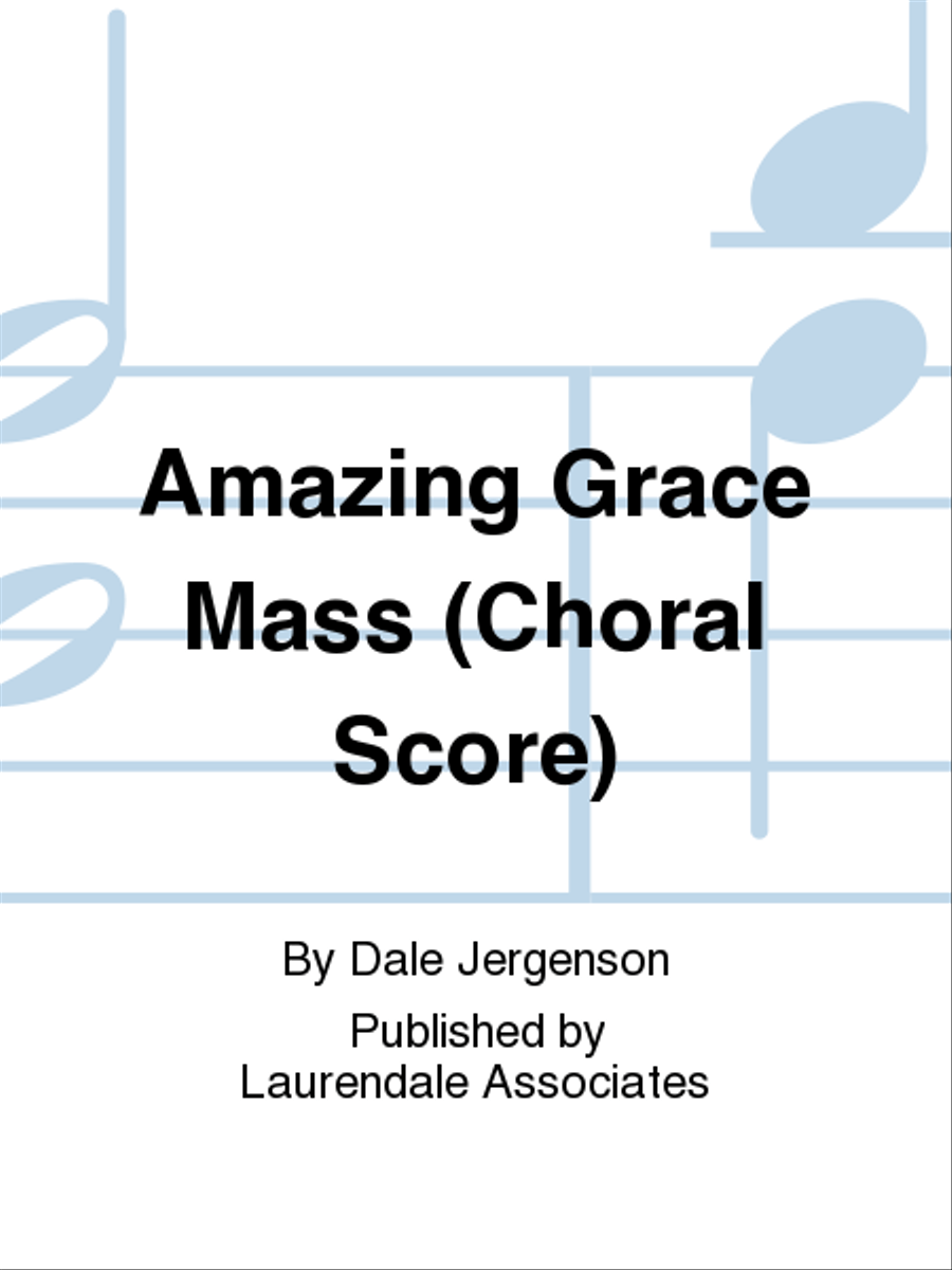 Amazing Grace Mass Amazing Grace Mass 4-Part scores gallery preview page 1
