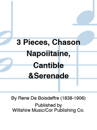 Book cover for 3 Pieces, Chason Napoiitaine, Cantible &Serenade