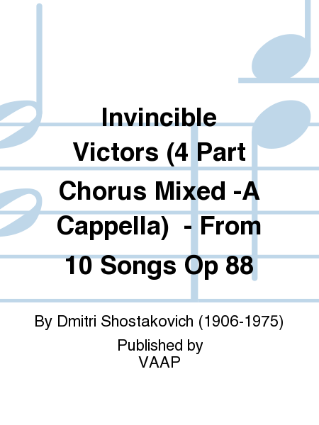 Invincible Victors (4 Part Chorus Mixed -A Cappella)  - From 10 Songs Op 88