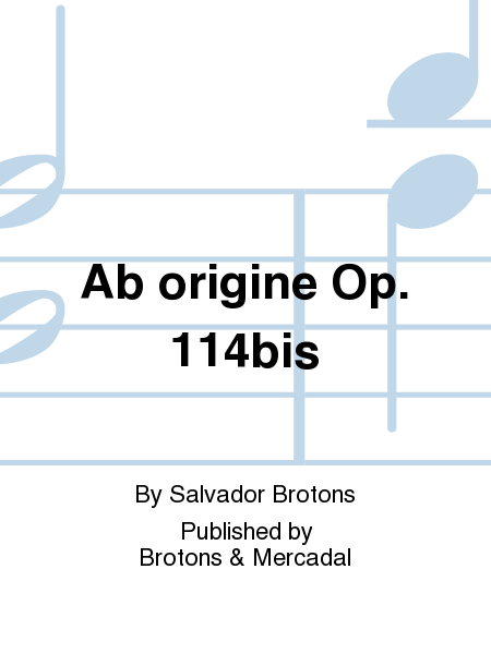 Ab origine Op. 114bis