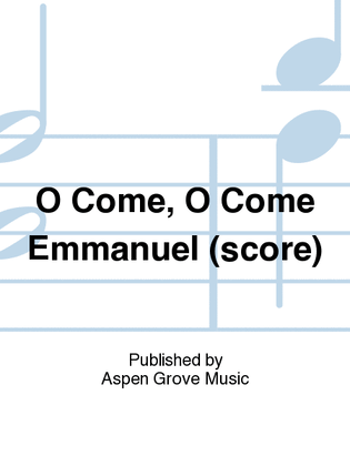 O Come, O Come Emmanuel (score)