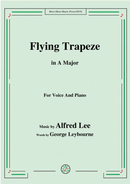 Alfred Lee-Flying Trapeze,in A Major,for Voice&Piano image number null