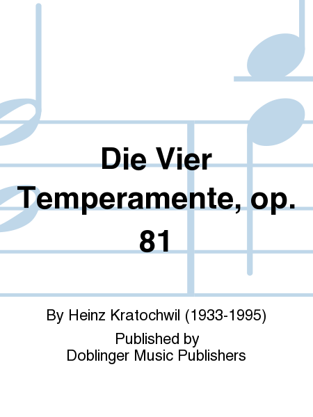 Vier Temperamente, Die, op. 81