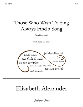Book cover for Those Who Wish To Sing Always Find a Song