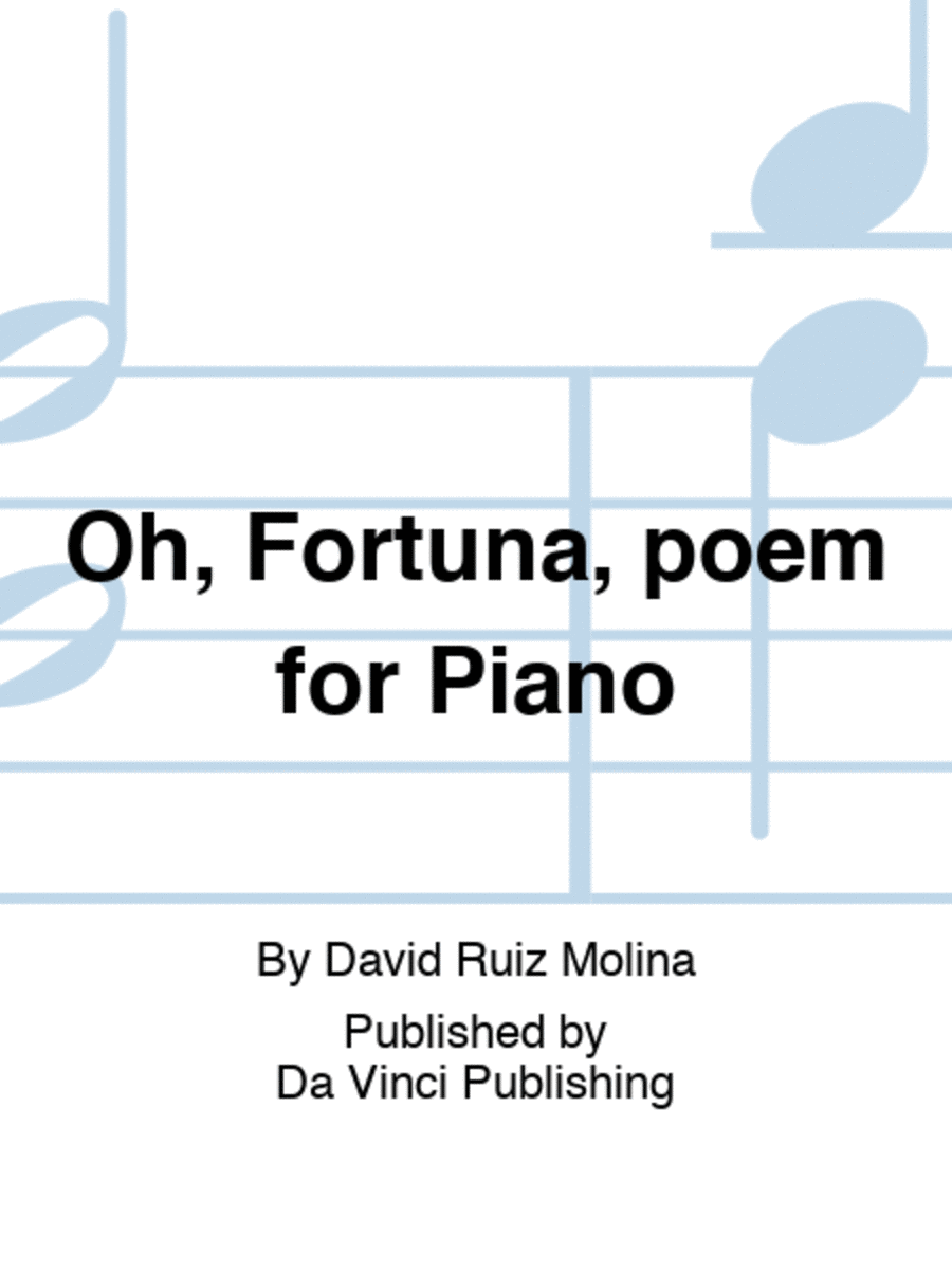 Oh, Fortuna, poem for Piano