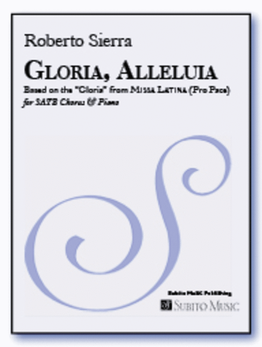 Gloria, Alleluia (based on the "Gloria" from Missa Latina)