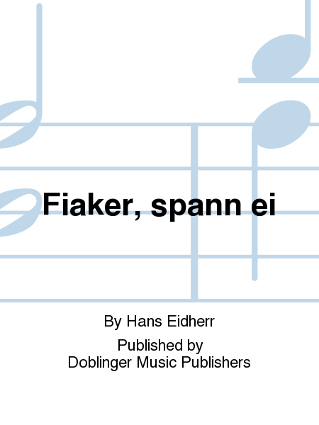 Fiaker, spann ei