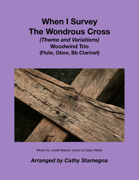 When I Survey The Wondrous Cross (Theme and Variations for Woodwind Trio) (Flute, Oboe, Bb Clarinet) image number null