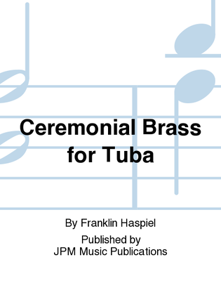 Ceremonial Brass for Tuba