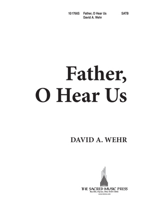 Book cover for Father, O Hear Us