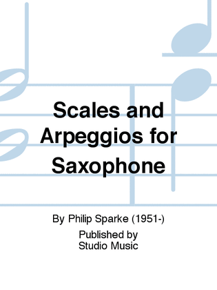 Book cover for Scales and Arpeggios for Saxophone