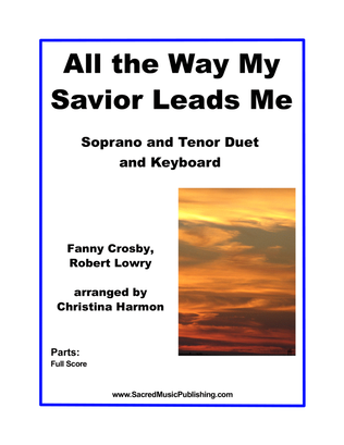 All the Way My Savor Leads Me - Soprano and Tenor Duet with Keyboard