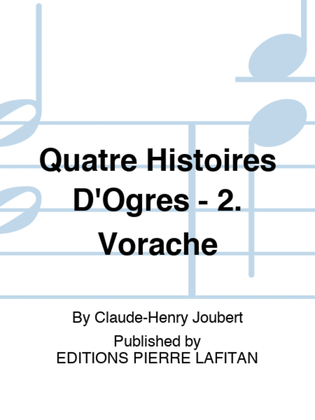 Quatre Histoires D'Ogres - 2. Vorache