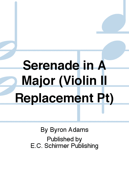 Serenade in A Major (Violin II Replacement Pt)