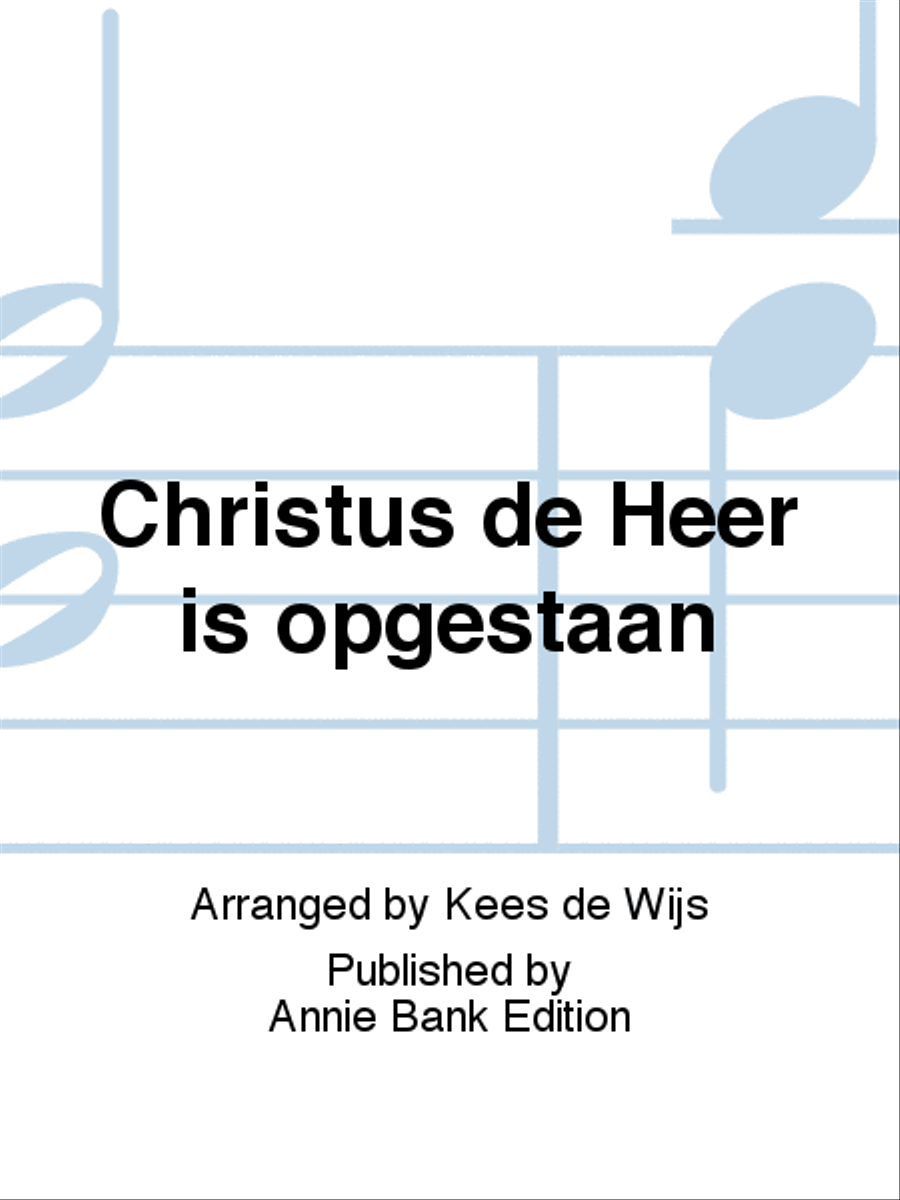 De Heer Is Opgestaan Christus de Heer is opgestaan - STB - Sheet Music | Sheet Music Plus