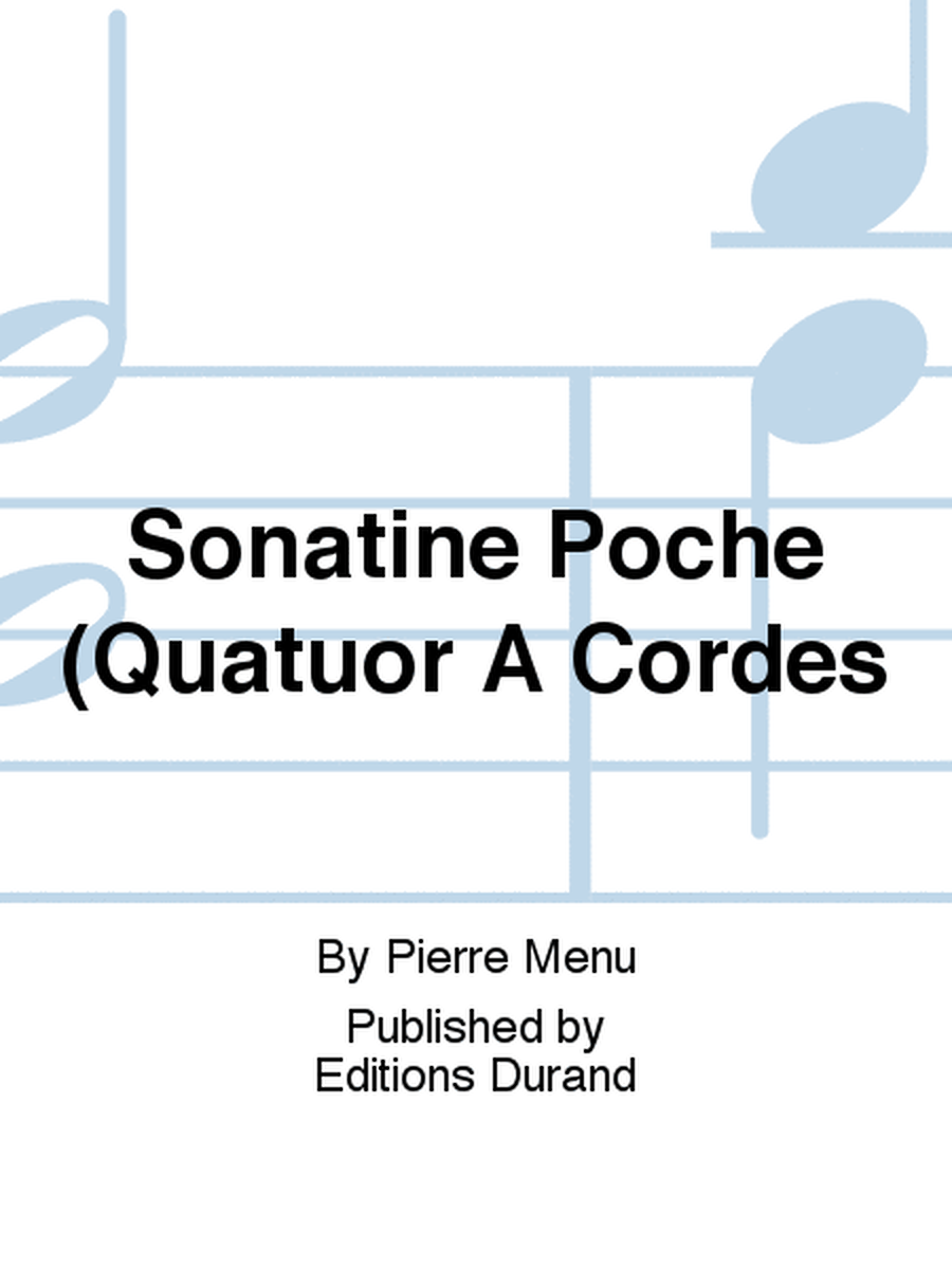 Sonatine Poche (Quatuor A Cordes