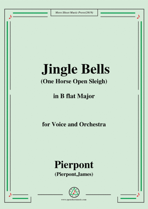 Pierpont-Jingle Bells(The One Horse Open Sleigh),in B flat Major,for Voice&Orchestra