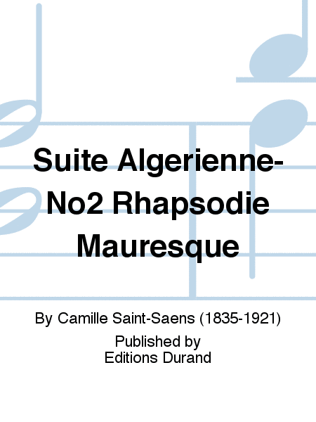 Suite Algerienne-No2 Rhapsodie Mauresque
