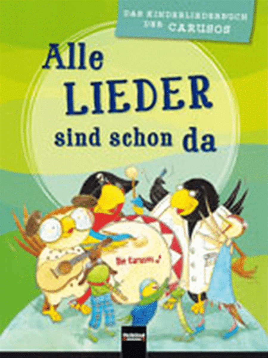 Alle Lieder Sind Schon Da