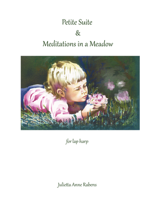 Book cover for Petite Suite & Meditations in a Meadow for lap harp (or any harp)