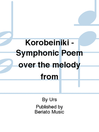 Korobeiniki - Symphonic Poem over the melody from
