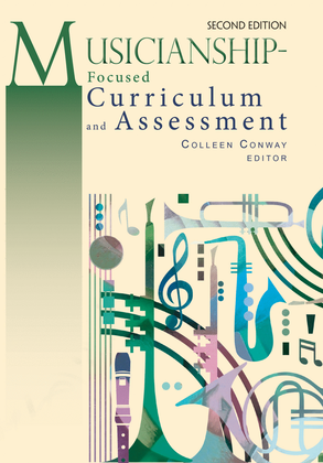 Musicianship-Focused Curriculum and Assessment (Second Edition)