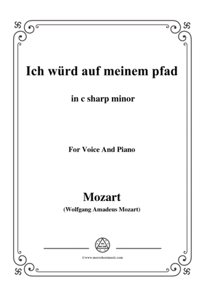 Mozart-Ich würd auf meinem pfad,in c sharp minor,for Voice and Piano