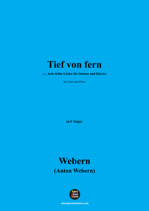 Webern-Tief von fern,in F Major