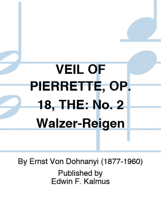 VEIL OF PIERRETTE, OP. 18, THE: No. 2 Walzer-Reigen