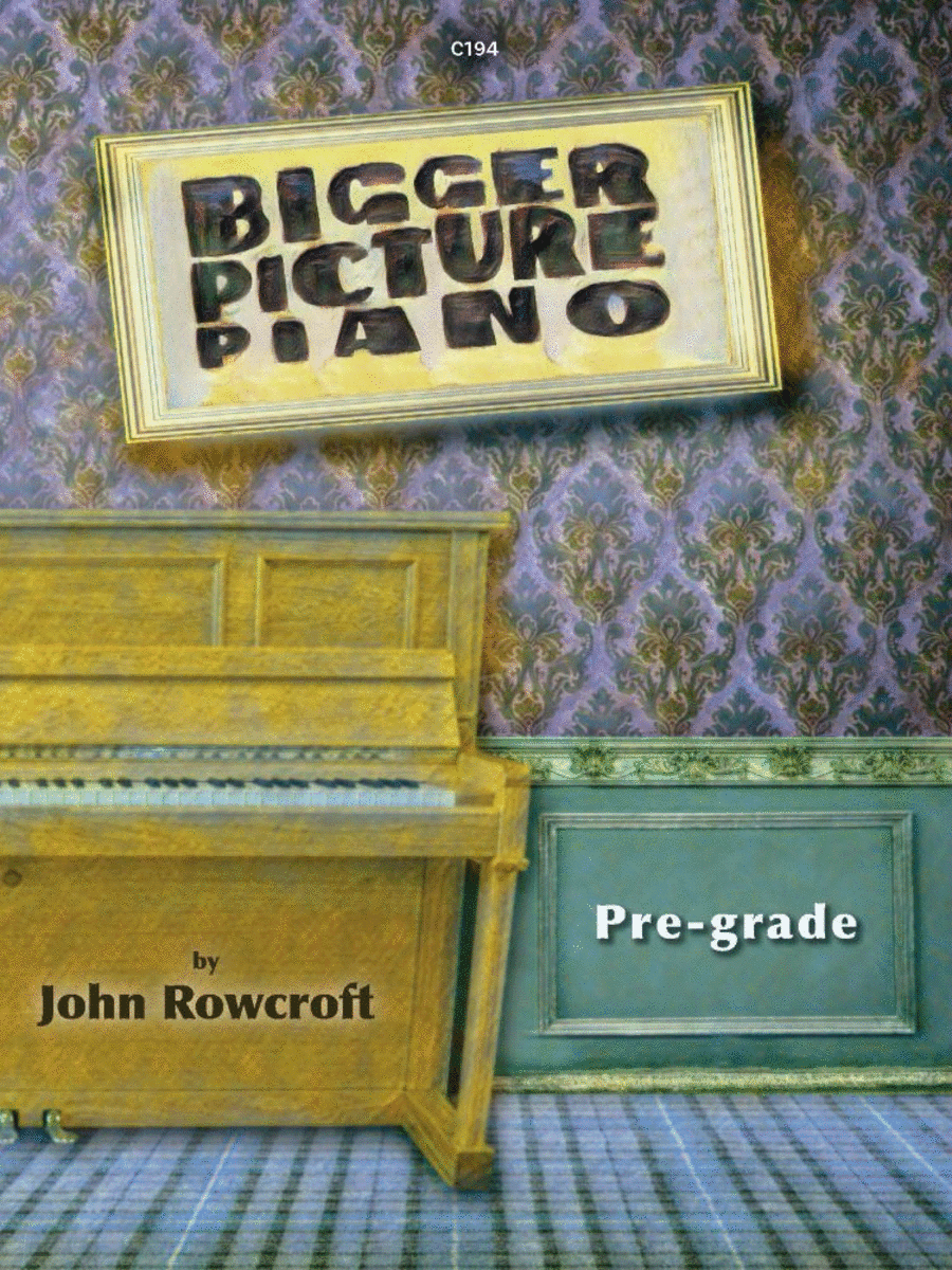 Bigger Picture Piano. Pre-grade