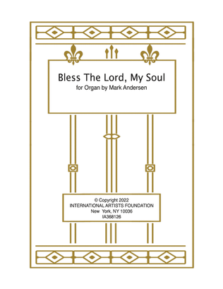 Bless The Lord, My Soul for organ by Mark Andersen