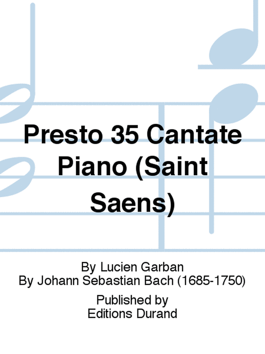 Presto 35 Cantate Piano (Saint Saens)