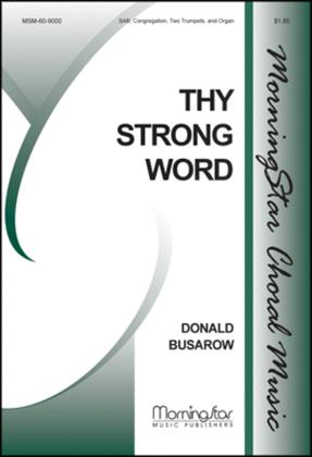 Book cover for Thy Strong Word (Choral Score)