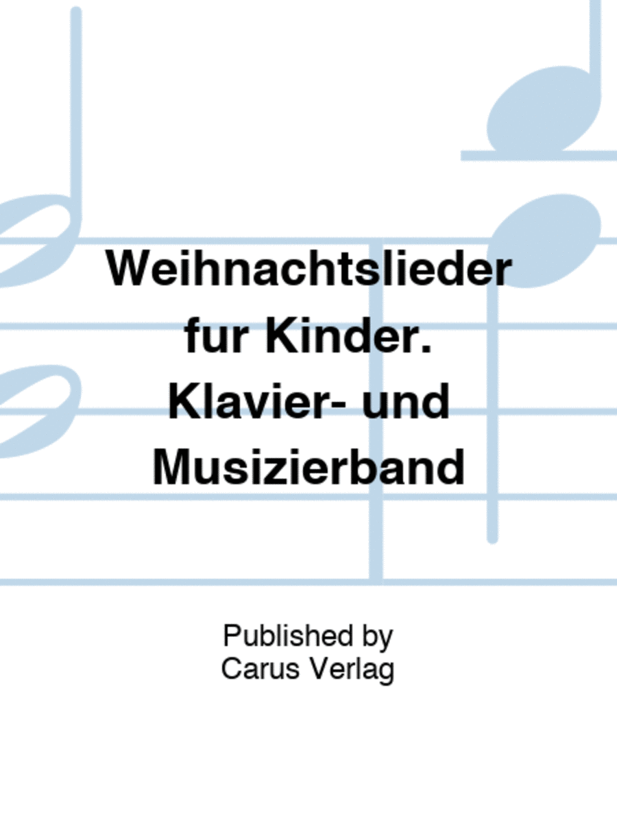 Weihnachtslieder fur Kinder. Klavier- und Musizierband