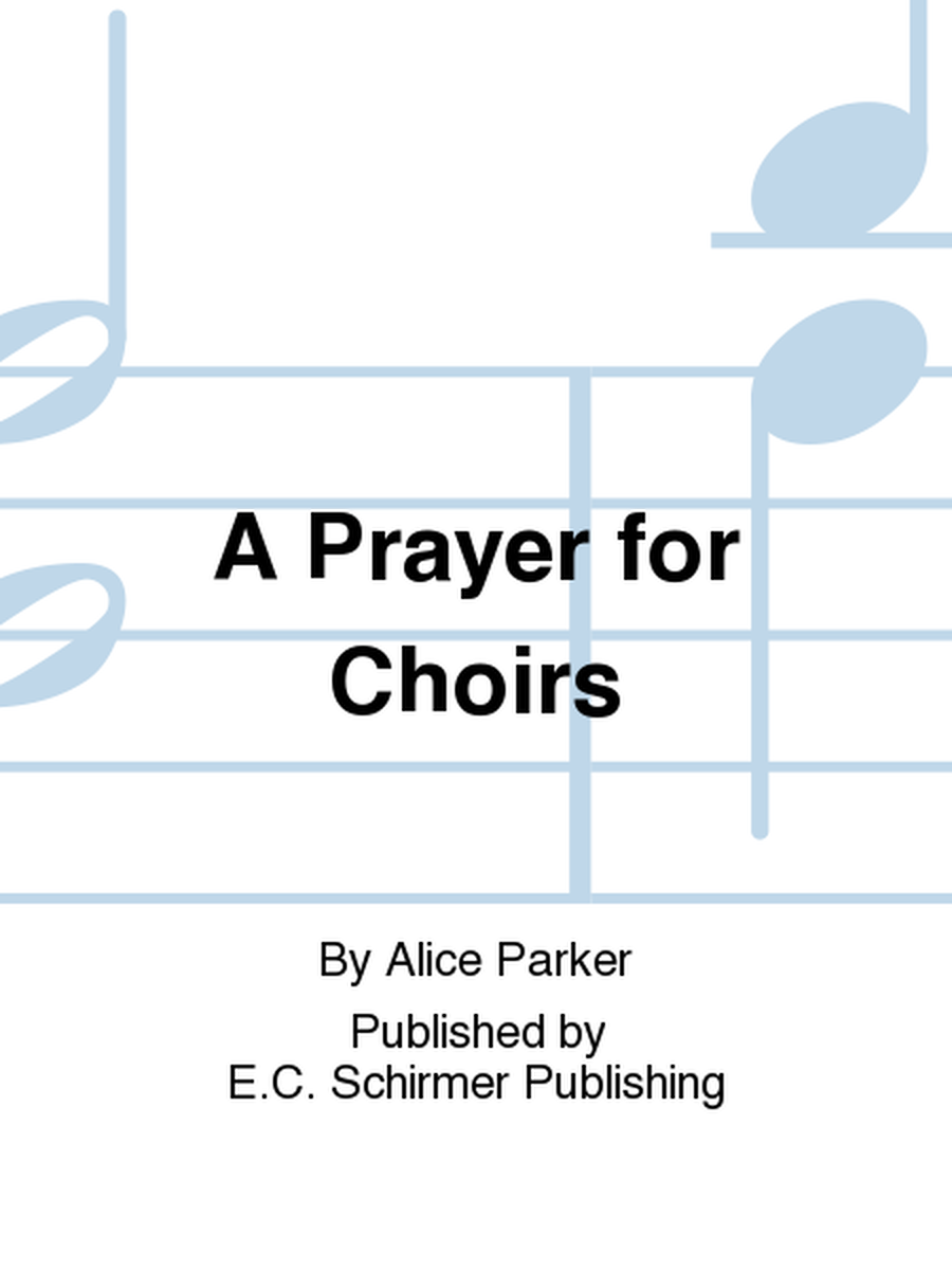 A Prayer for Choirs
