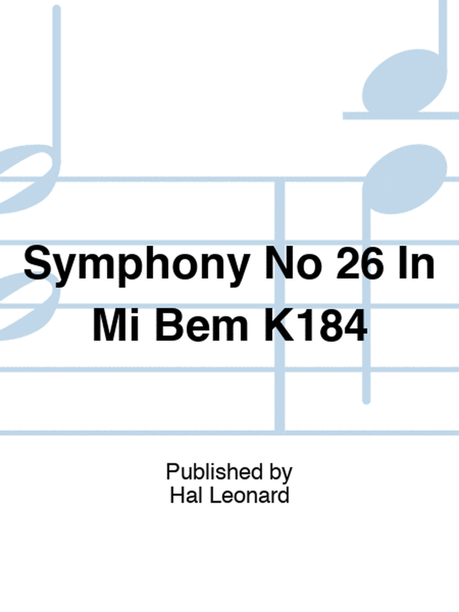 Symphony No 26 In Mi Bem K184
