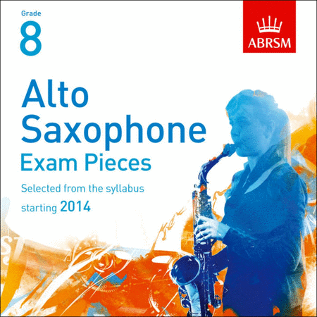 Alto Saxophone Exam Pieces Grade 8 (2014)