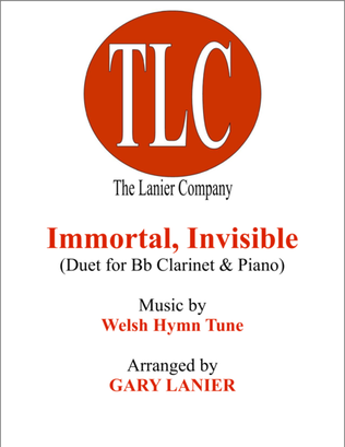 Book cover for IMMORTAL, INVISIBLE (Duet – Bb Clarinet and Piano/Score and Parts)