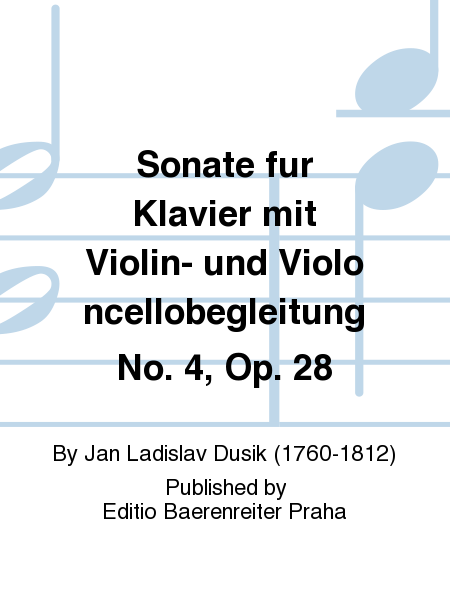 Sonate für Klavier mit Violin- und Violoncellobegleitung no. 4, op. 28