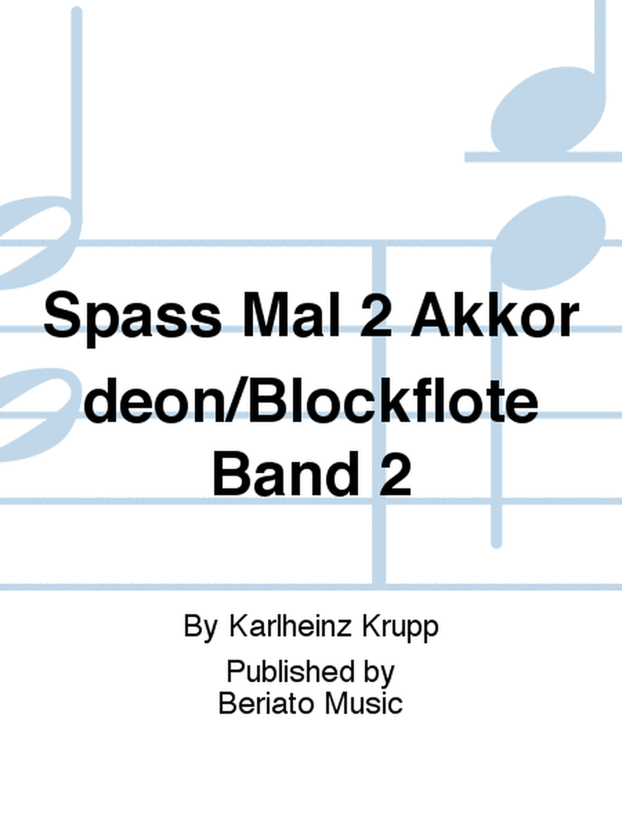 Spaß Mal 2 Akkordeon/Blockflöte Band 2