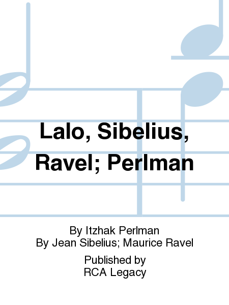Lalo, Sibelius, Ravel; Perlman
