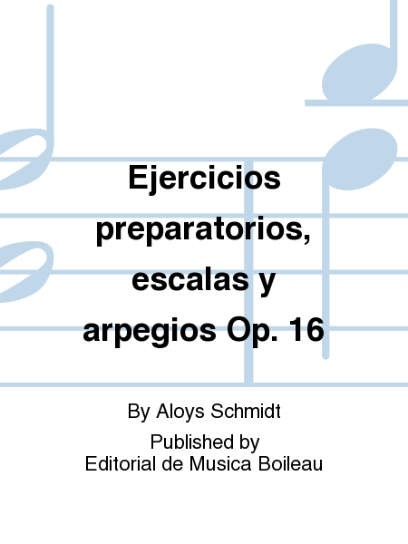 Ejercicios Preparatorios, Escalas y Arpegios Op.16