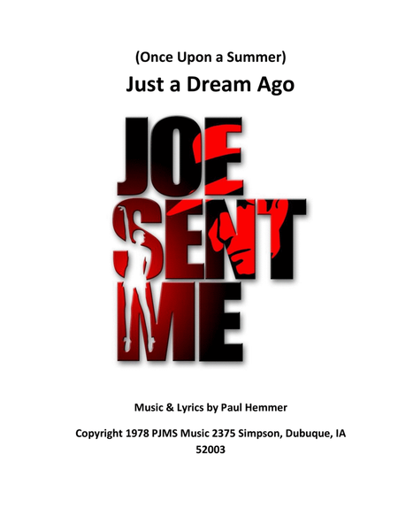(Once Upon a Summer) Just a Dream Ago - from the musical comedy "Joe Sent Me!" image number null