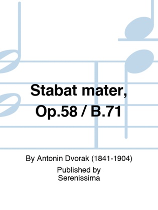 Stabat mater, Op.58 / B.71